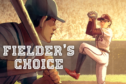 The Fielder’s Choice