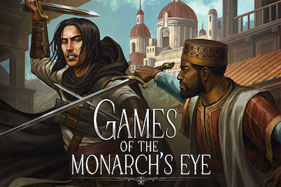 Games of the Monarch’s Eye