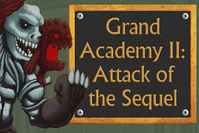 Grand Academy II: Attack of the Sequel