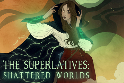 The Superlatives: Shattered Worlds