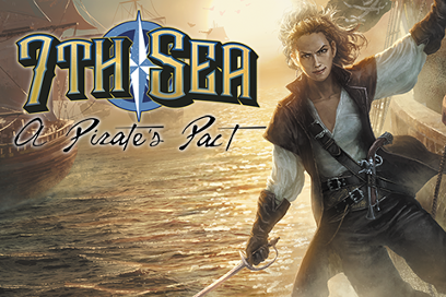 7th Sea: A Pirate’s Pact